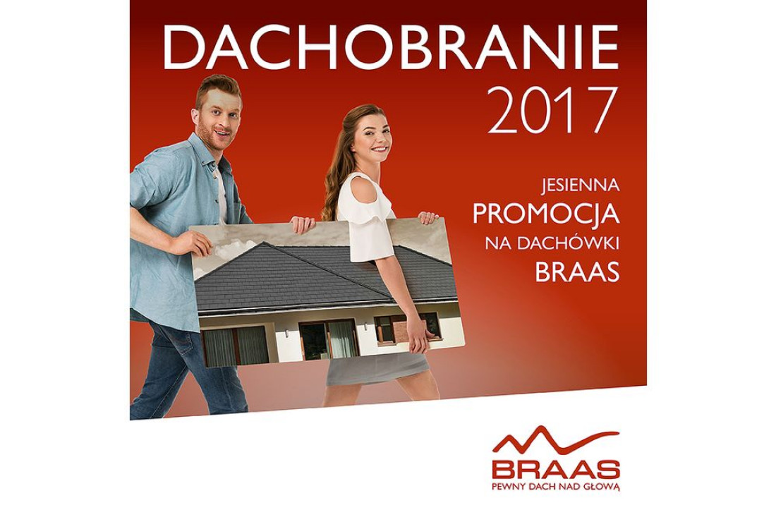BRAAS przygotował specjalną ofertę - Dachobranie 2017