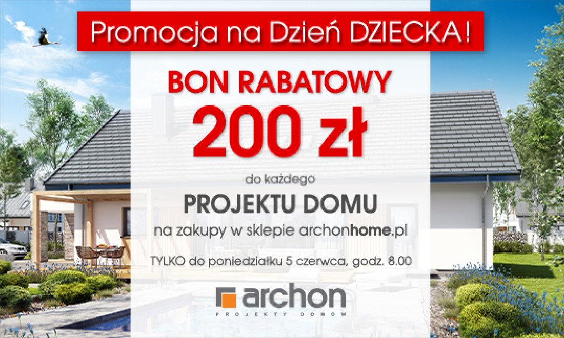 Kup Projekt Domu ARCHON+ i odbierz BON RABATOWY 200 zł na zakupy w ARCHONHOME.pl