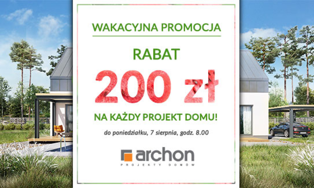 Wakacyjna promocja w ARCHON+ Rabat 200 zł na dowolny projekt domu