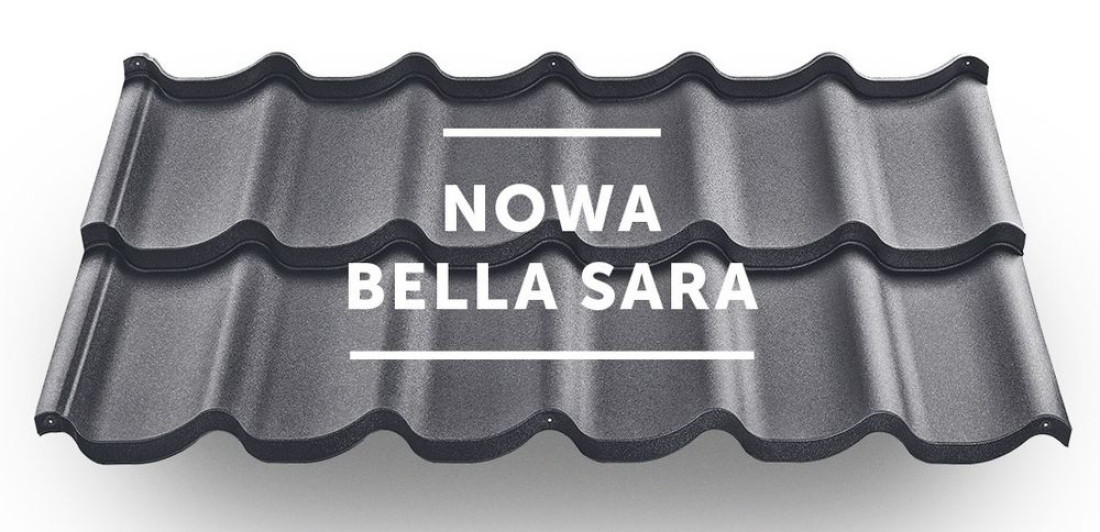 Blachodachówka Bella Sara w nowej odsłonie!